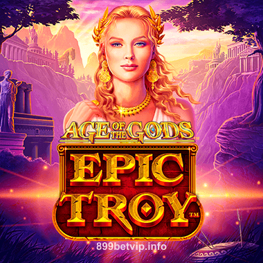 899bet Age of the Gods Epic Troy
